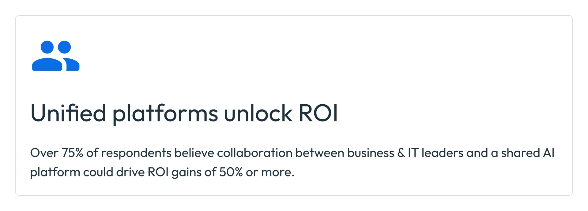 Unified platforms unlock ROI