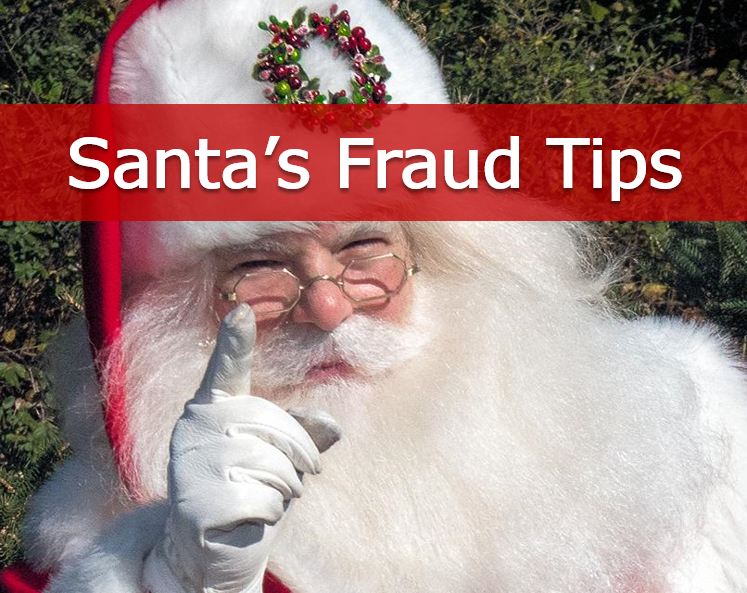 Ho Ho Hold It! How to Avoid Fraud at Christmas Time Fraud Christmas Tips 1 Ho Ho Hold It! How to Avoid Fraud at Christmas Time